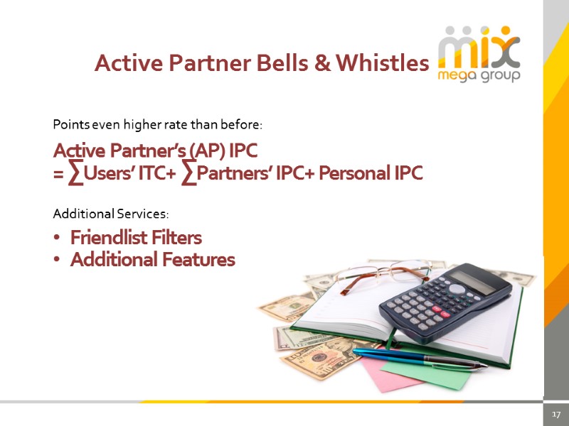 17 Active Partner Bells & Whistles Points even higher rate than before: Friendlist Filters